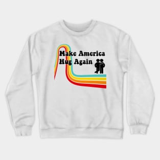 MAHA (Make America Hug Again) Crewneck Sweatshirt